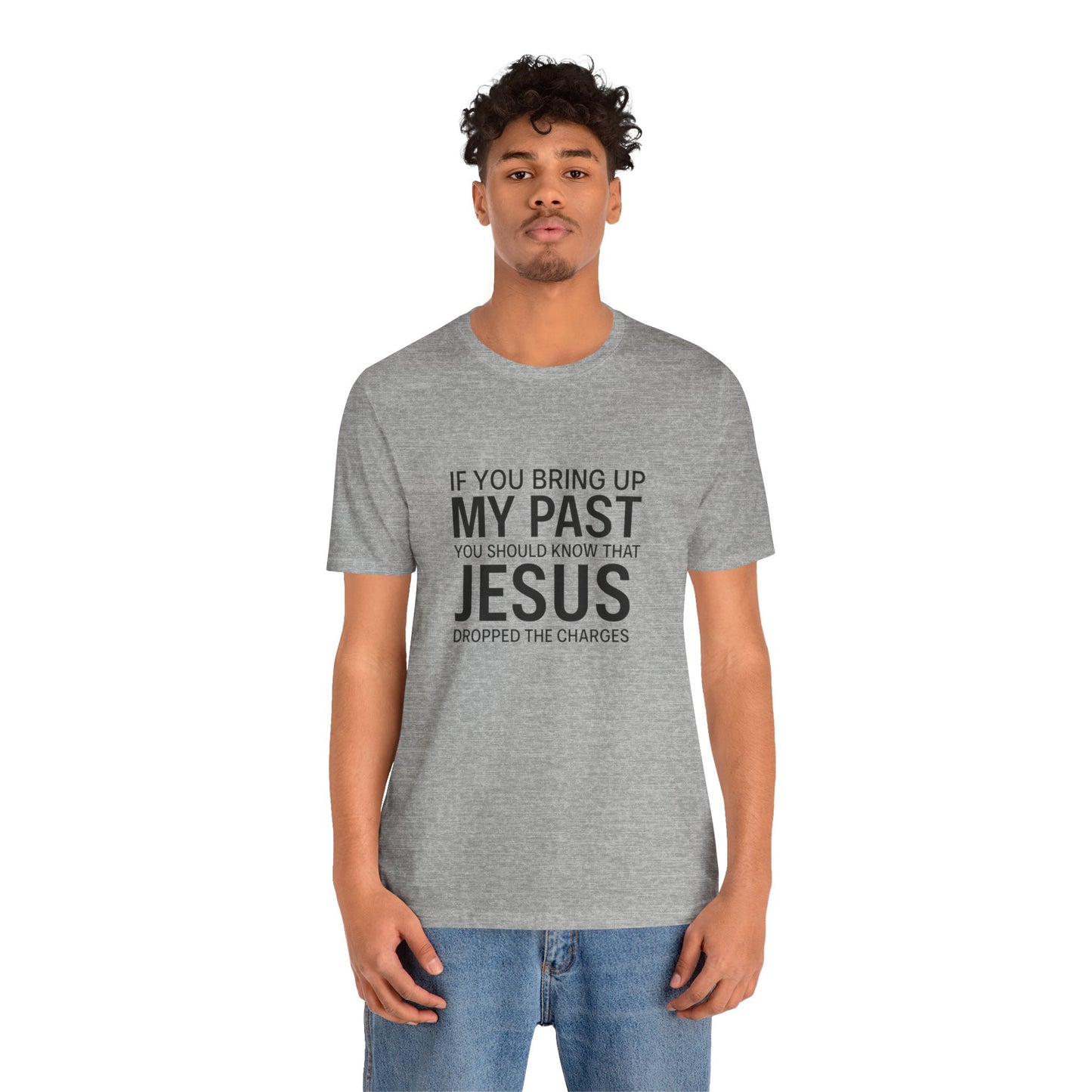 Jesus Dropped the Charges Tee, Faith-Based T-Shirt, Christian Gift, Inspirational Apparel, Religious Humor Top, Unisex Graphic Shirt