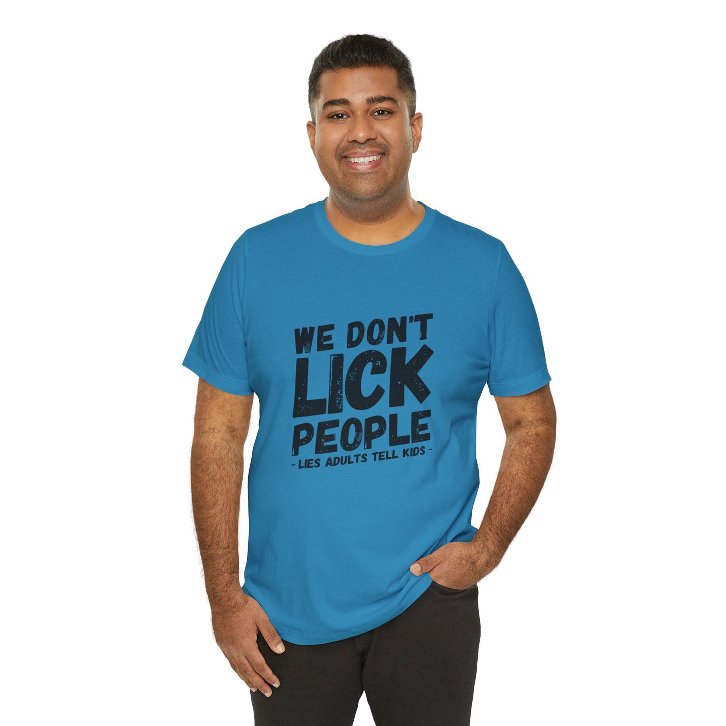 Humorous T-Shirt, WE DON'T LICK PEOPLE - Fun Family Gift, Casual Wear, Birthday T-Shirt, Parenting Humor Tee, Adult Humor Shirt