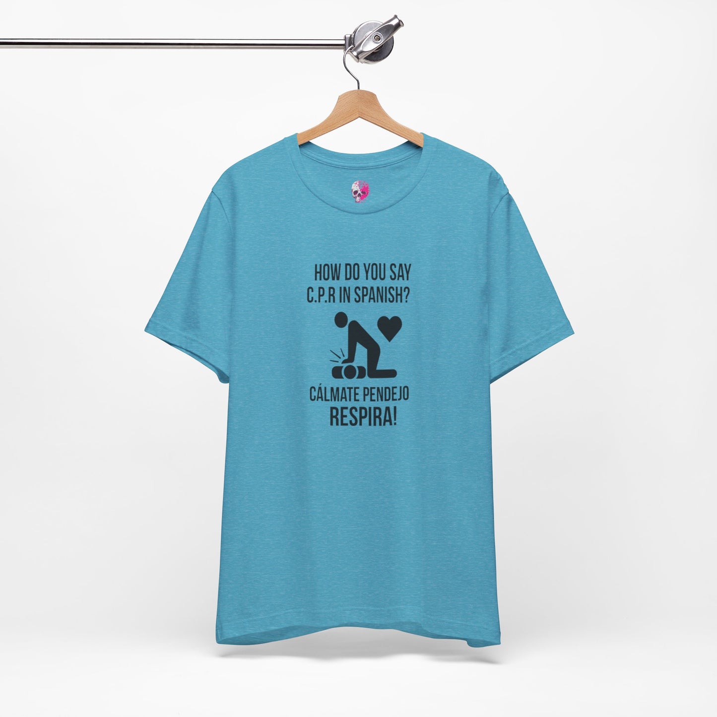 Spanish CPR Humor Tee, Funny T-Shirt, Unisex Short Sleeve Shirt, Great Gift for Nurses, Medical Students, CPR Classes