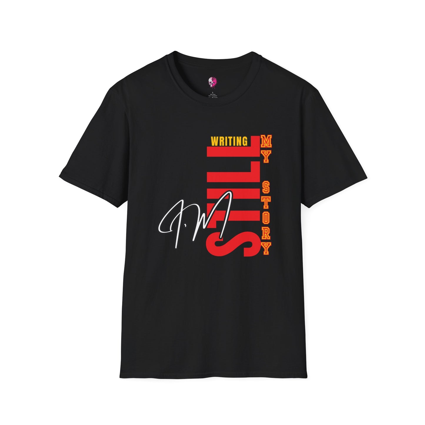 Inspirational Unisex T-Shirt, Still Writing My Story Tee, Empowerment Shirt, Motivational Apparel, Gift for Writers, Casual Wear