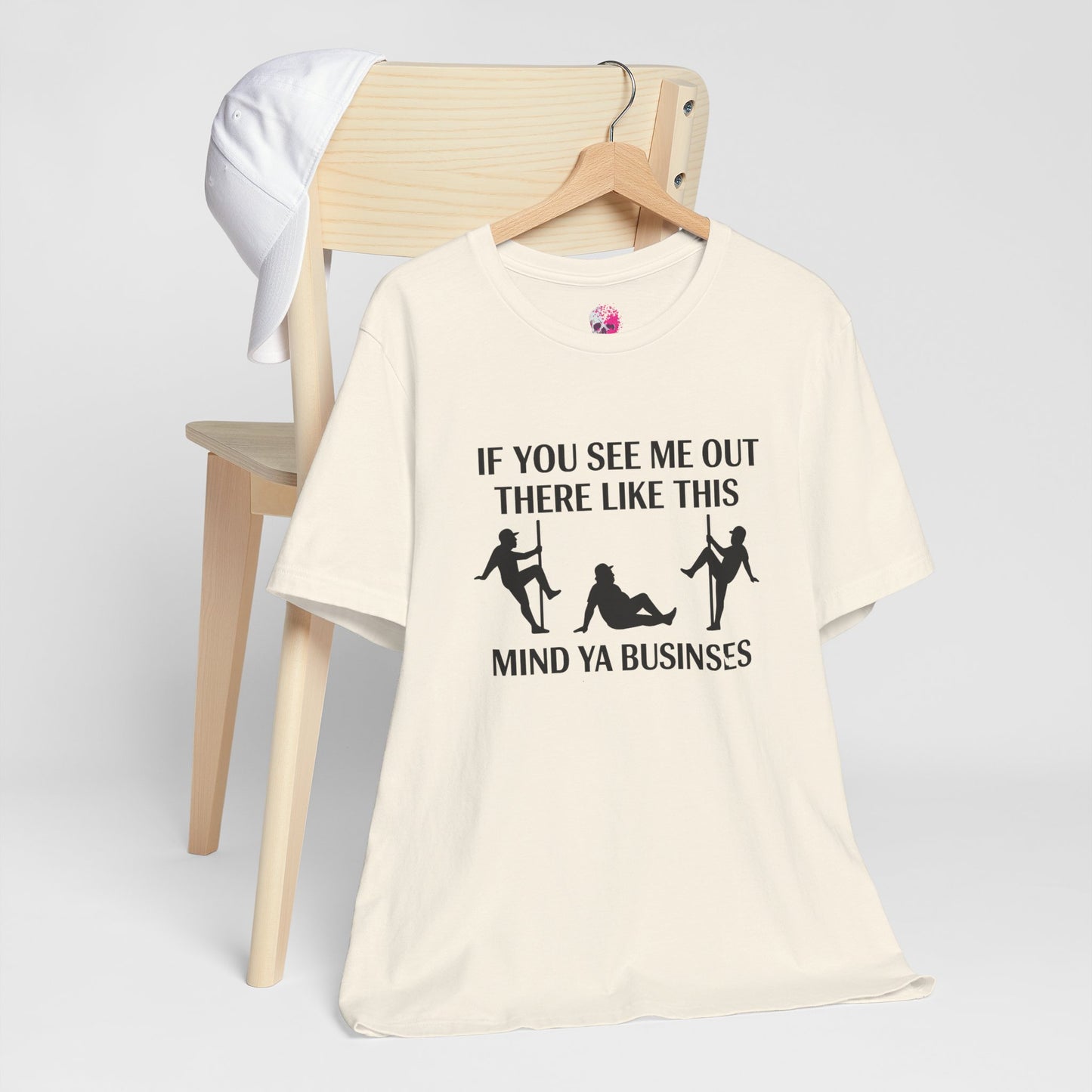 Casual Graphic Tee, Funny Quote T-Shirt, Humor Gift for Friends, Relaxed Style Short Sleeve, Unique Statement Shirt, Mind Ya Business Tee