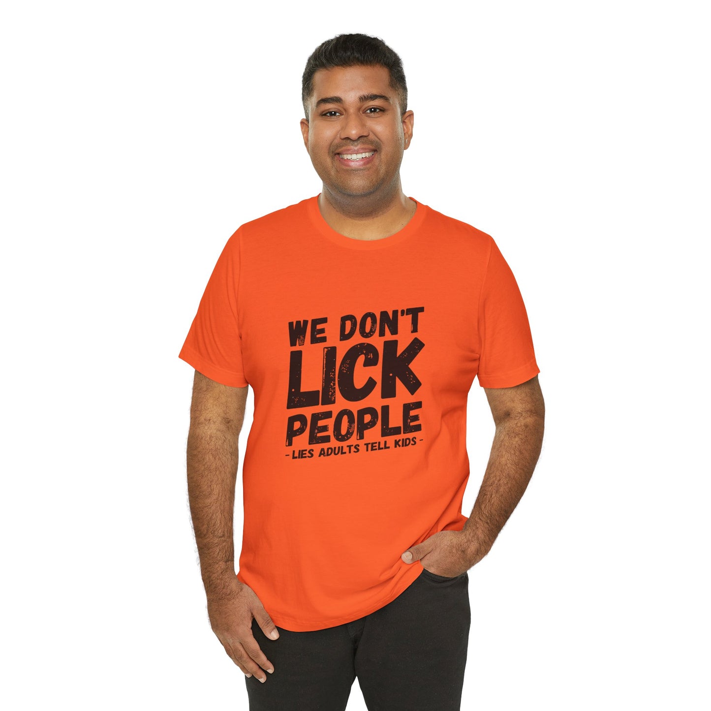 Humorous T-Shirt, WE DON'T LICK PEOPLE - Fun Family Gift, Casual Wear, Birthday T-Shirt, Parenting Humor Tee, Adult Humor Shirt