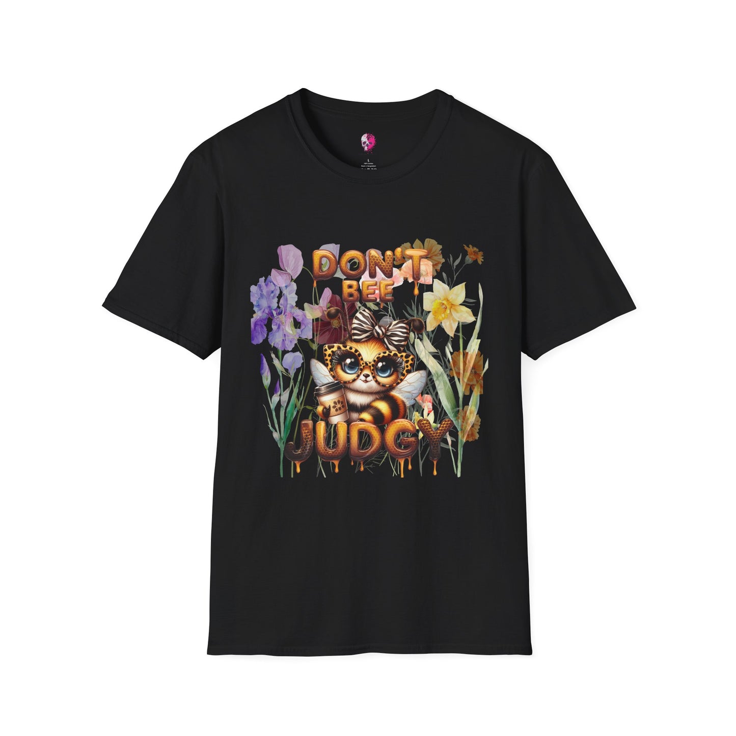 Bee T-Shirt - 'Don't Be Judgy' Floral Design