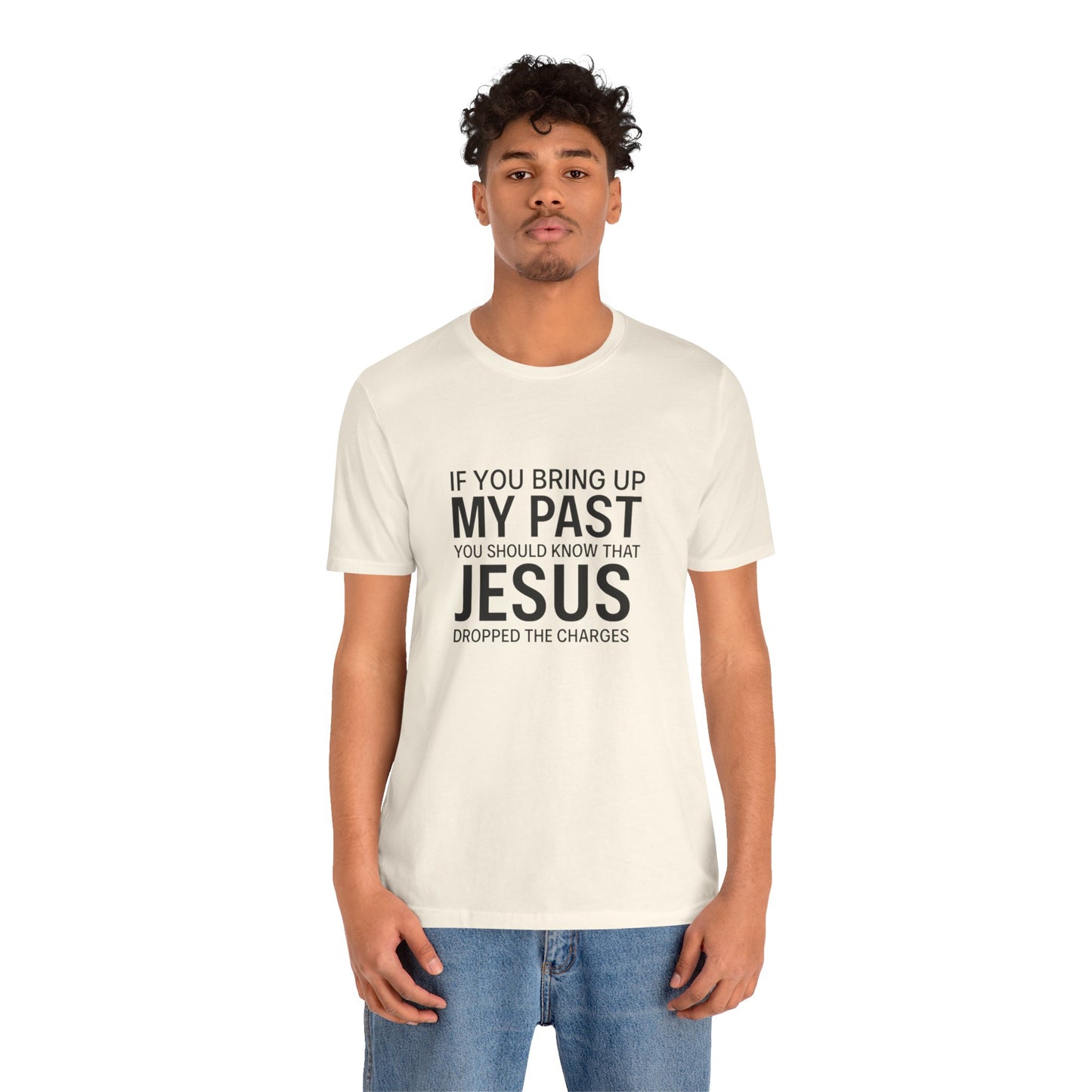 Jesus Dropped the Charges Tee, Faith-Based T-Shirt, Christian Gift, Inspirational Apparel, Religious Humor Top, Unisex Graphic Shirt