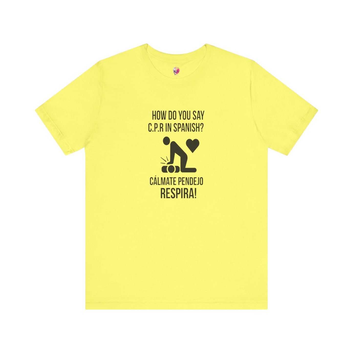 Spanish CPR Humor Tee, Funny T-Shirt, Unisex Short Sleeve Shirt, Great Gift for Nurses, Medical Students, CPR Classes