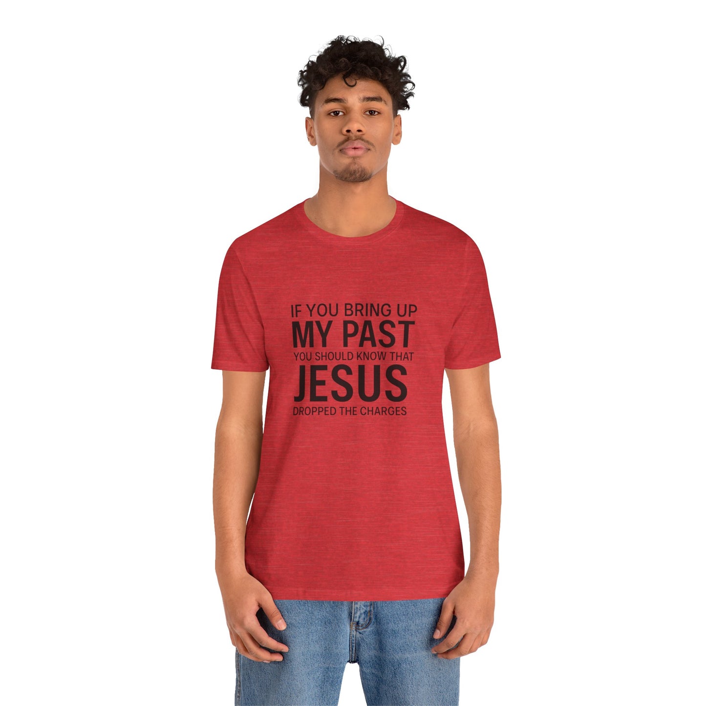 Jesus Dropped the Charges Tee, Faith-Based T-Shirt, Christian Gift, Inspirational Apparel, Religious Humor Top, Unisex Graphic Shirt