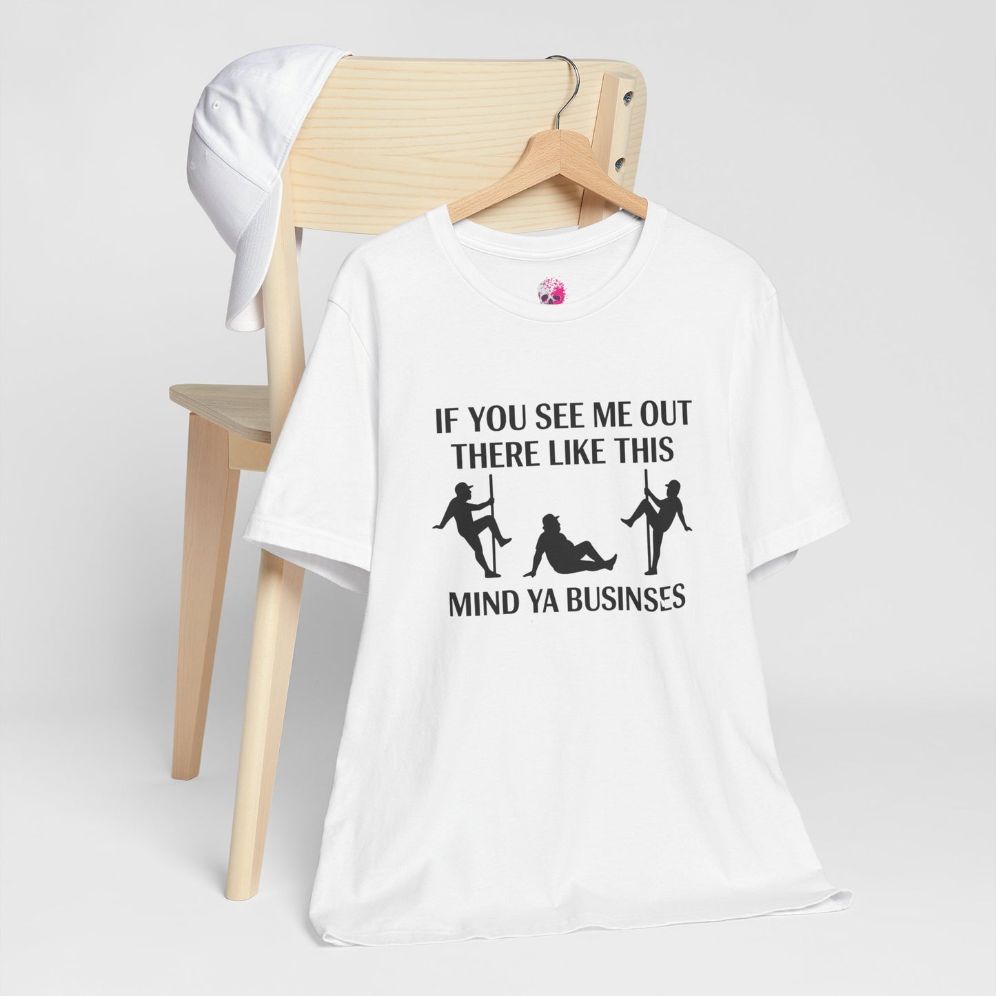 Casual Graphic Tee, Funny Quote T-Shirt, Humor Gift for Friends, Relaxed Style Short Sleeve, Unique Statement Shirt, Mind Ya Business Tee