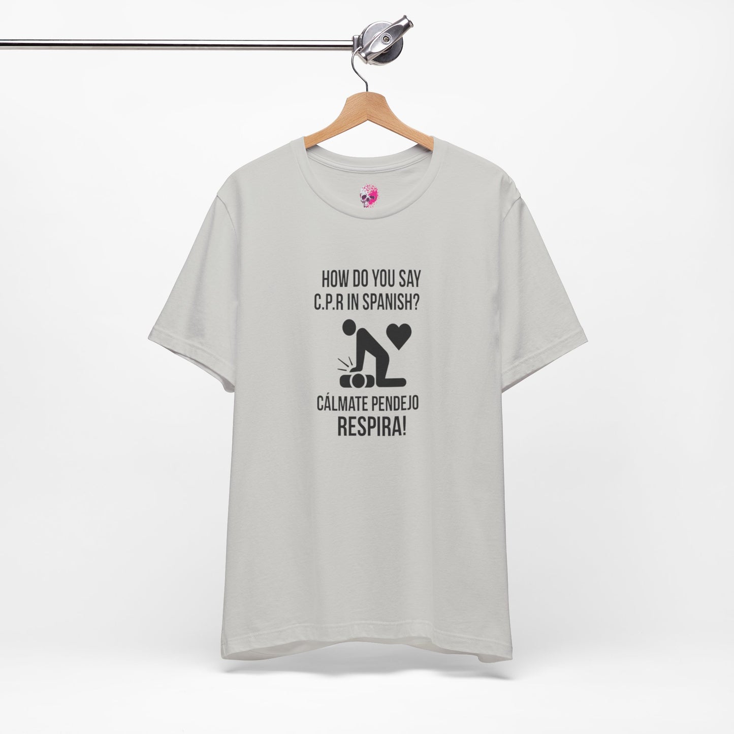 Spanish CPR Humor Tee, Funny T-Shirt, Unisex Short Sleeve Shirt, Great Gift for Nurses, Medical Students, CPR Classes