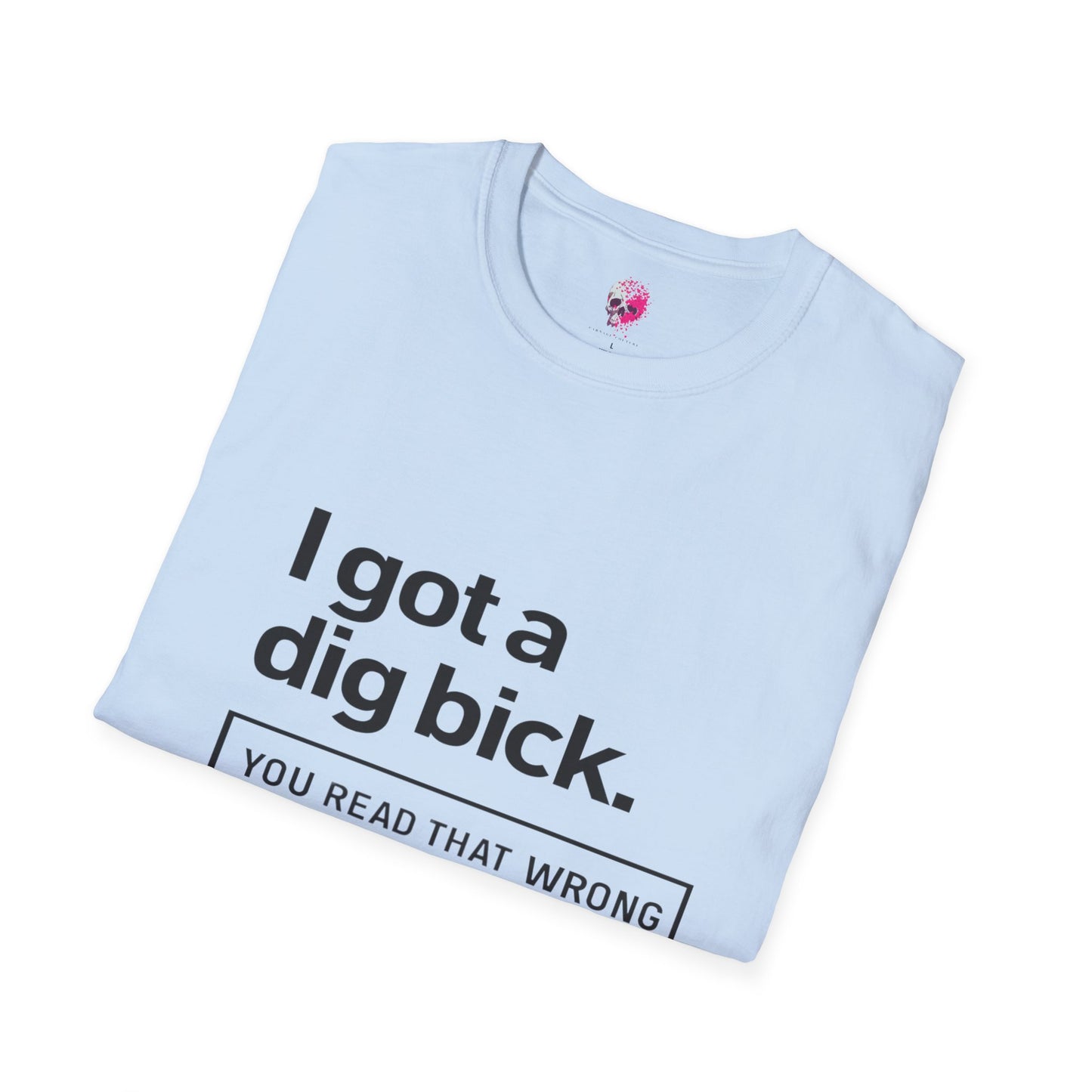 Funny Graphic Tee for Adults, Humorous Gift, Casual Wear, Unique Birthday Present, Statement Shirt