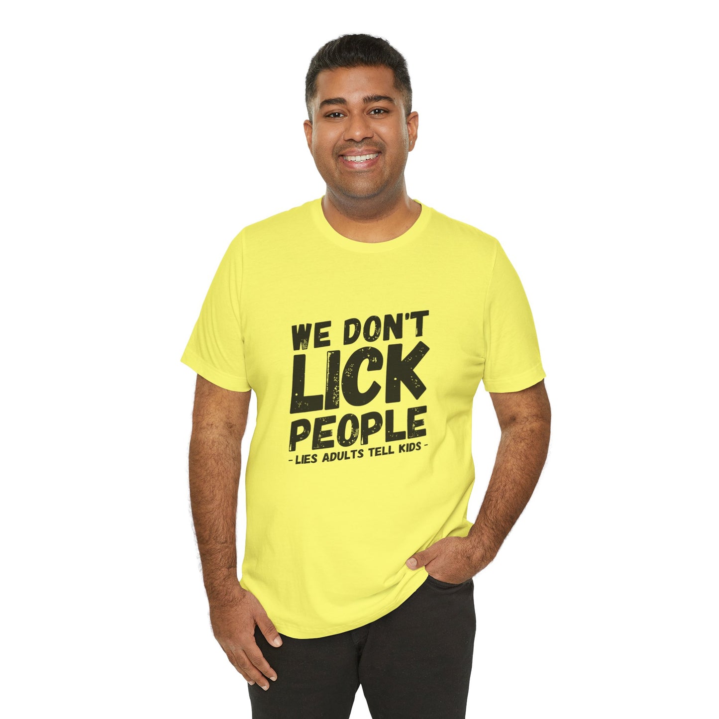 Humorous T-Shirt, WE DON'T LICK PEOPLE - Fun Family Gift, Casual Wear, Birthday T-Shirt, Parenting Humor Tee, Adult Humor Shirt