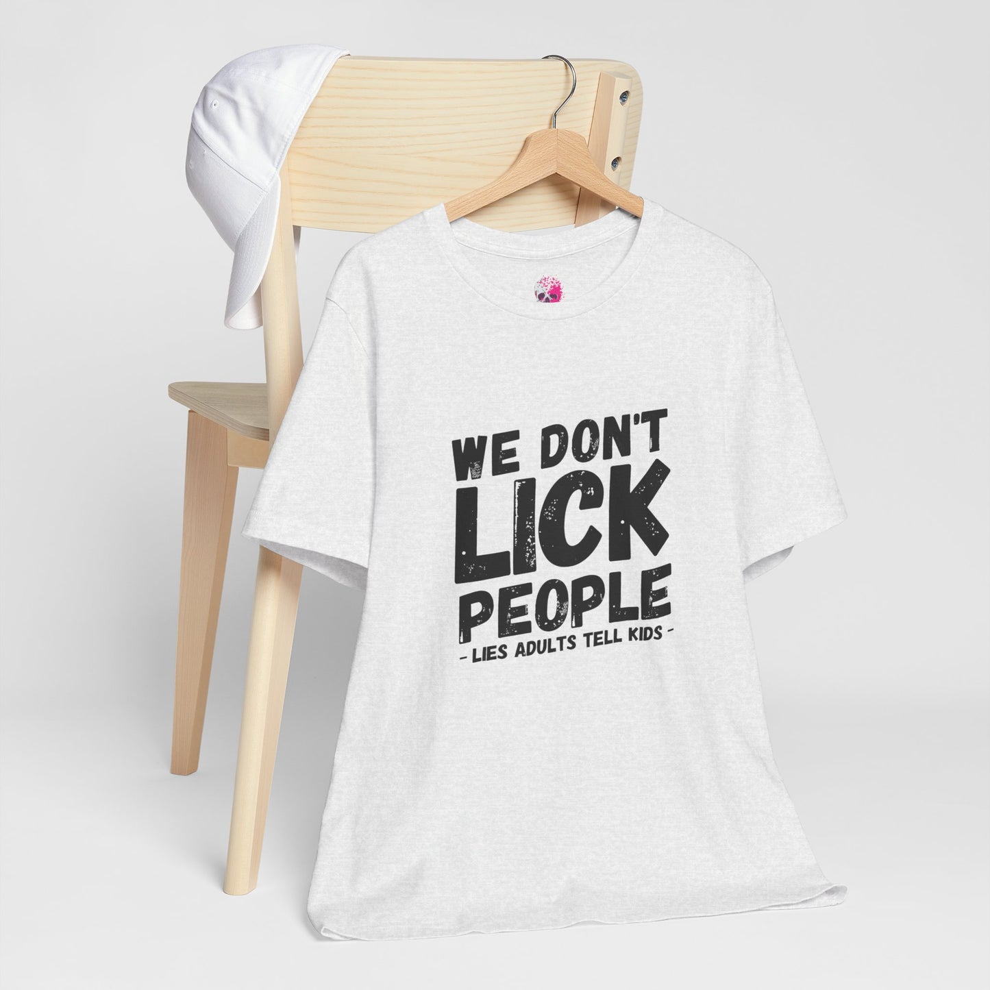 Humorous T-Shirt, WE DON'T LICK PEOPLE - Fun Family Gift, Casual Wear, Birthday T-Shirt, Parenting Humor Tee, Adult Humor Shirt