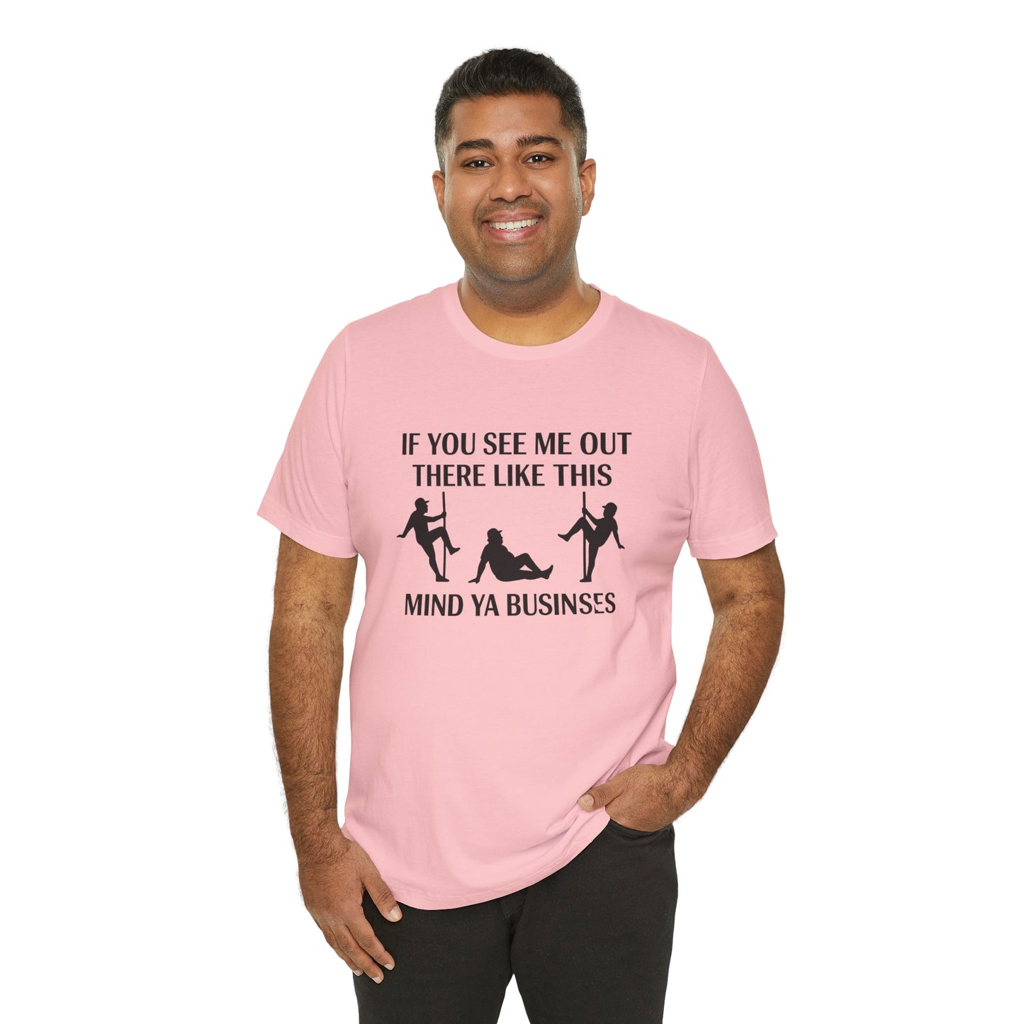 Casual Graphic Tee, Funny Quote T-Shirt, Humor Gift for Friends, Relaxed Style Short Sleeve, Unique Statement Shirt, Mind Ya Business Tee