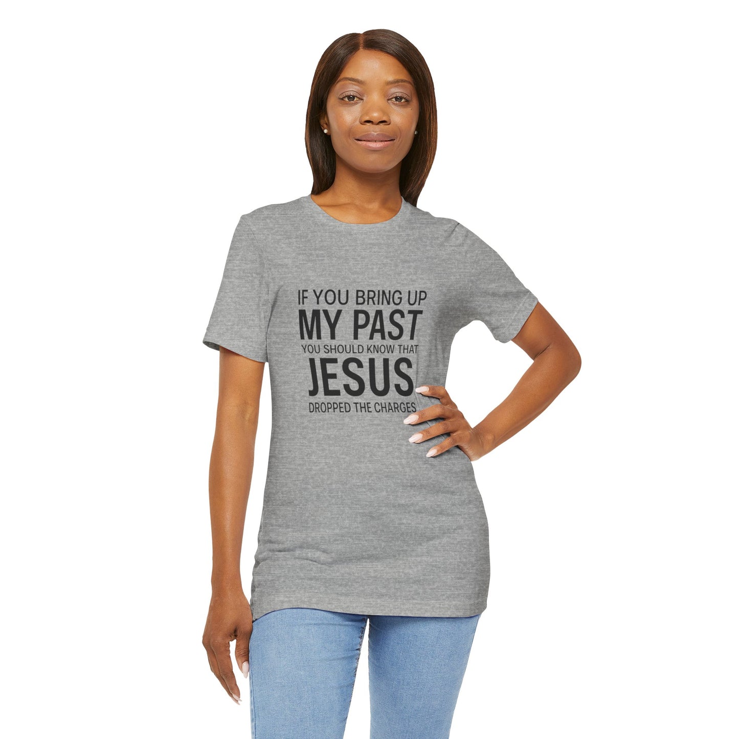 Jesus Dropped the Charges Tee, Faith-Based T-Shirt, Christian Gift, Inspirational Apparel, Religious Humor Top, Unisex Graphic Shirt