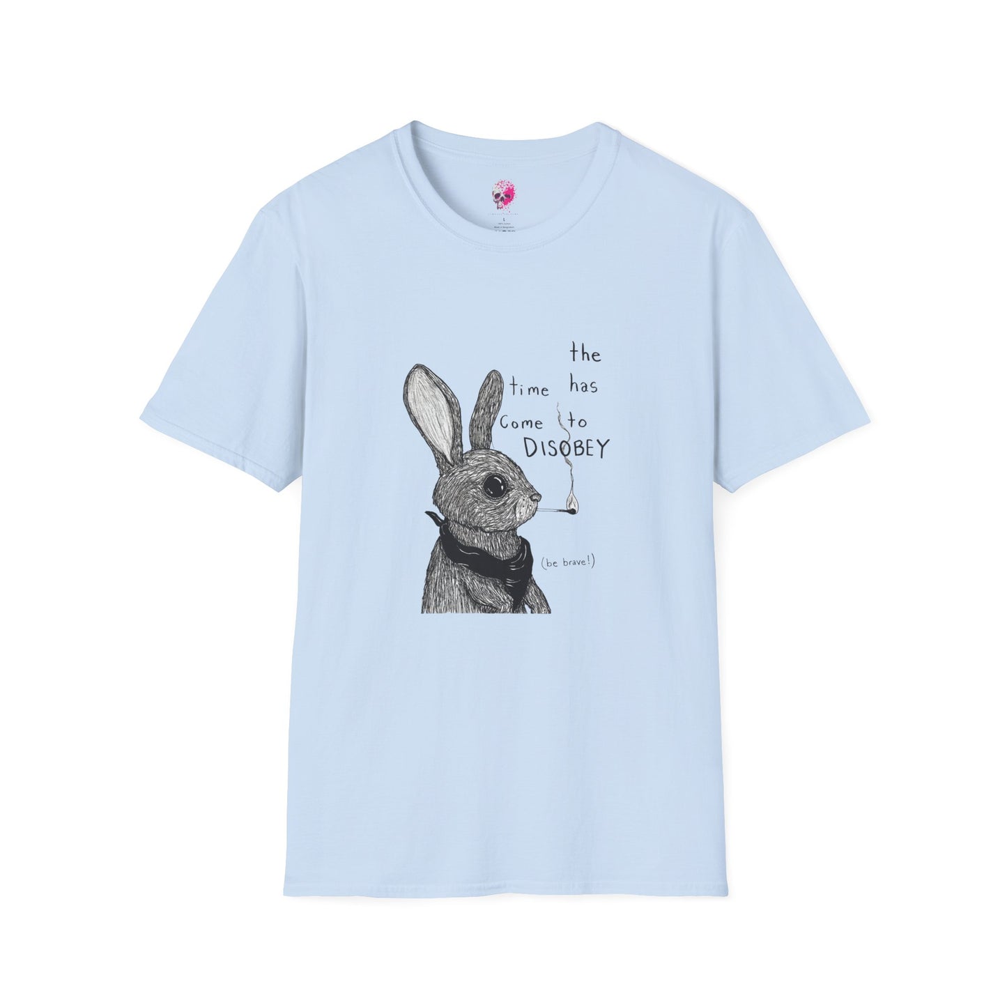 Whimsical Rabbit T-Shirt - The Time Has Come to Disobey, Cute Tee for Animal Lovers, Gift for Birthdays, Casual Wear, Fun Designs