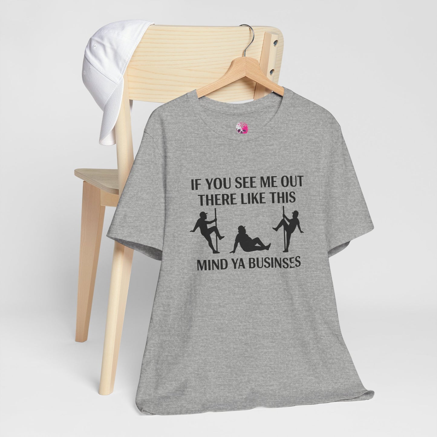 Casual Graphic Tee, Funny Quote T-Shirt, Humor Gift for Friends, Relaxed Style Short Sleeve, Unique Statement Shirt, Mind Ya Business Tee