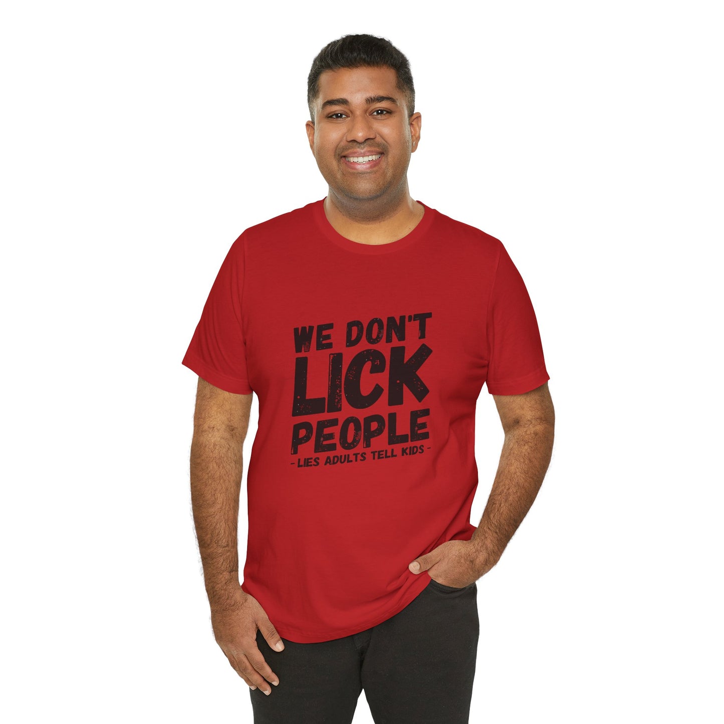 Humorous T-Shirt, WE DON'T LICK PEOPLE - Fun Family Gift, Casual Wear, Birthday T-Shirt, Parenting Humor Tee, Adult Humor Shirt