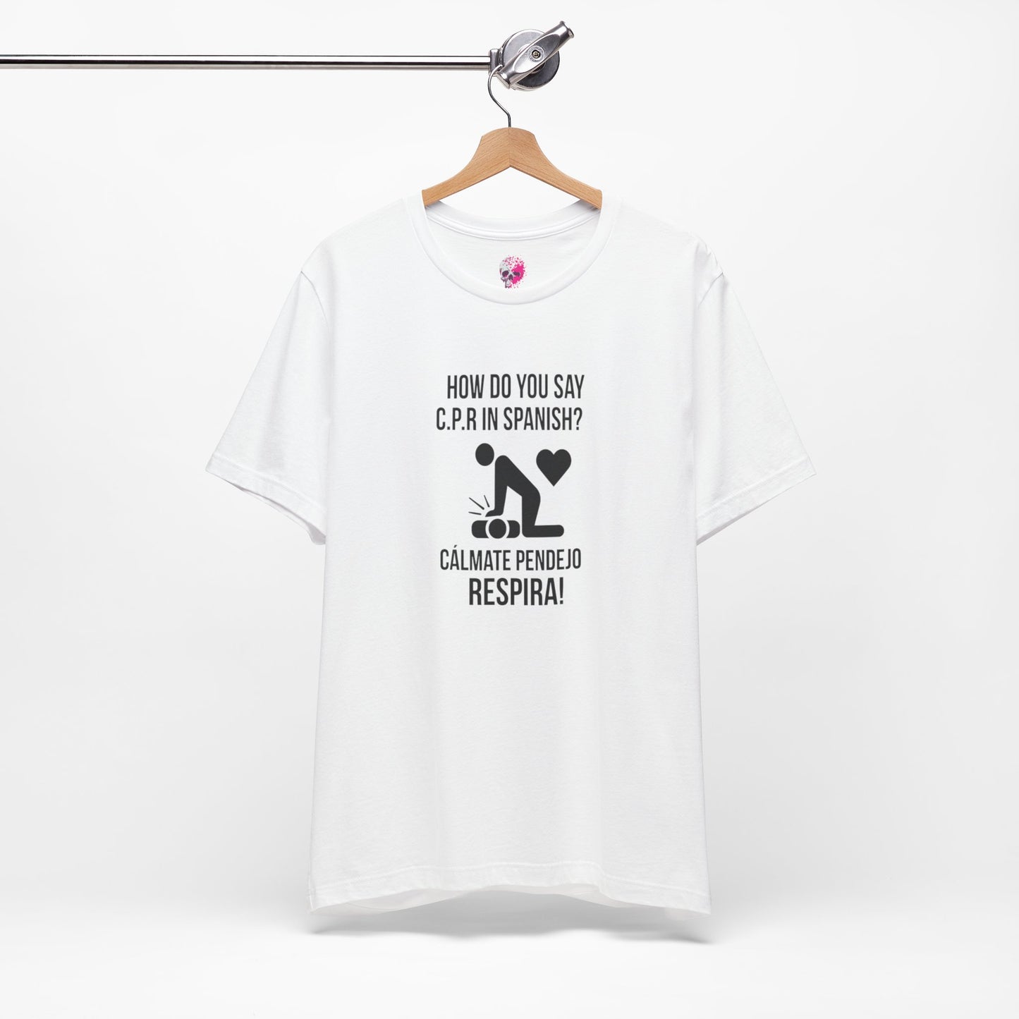 Spanish CPR Humor Tee, Funny T-Shirt, Unisex Short Sleeve Shirt, Great Gift for Nurses, Medical Students, CPR Classes