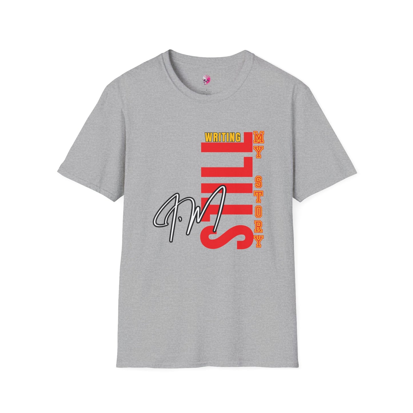 Inspirational Unisex T-Shirt, Still Writing My Story Tee, Empowerment Shirt, Motivational Apparel, Gift for Writers, Casual Wear