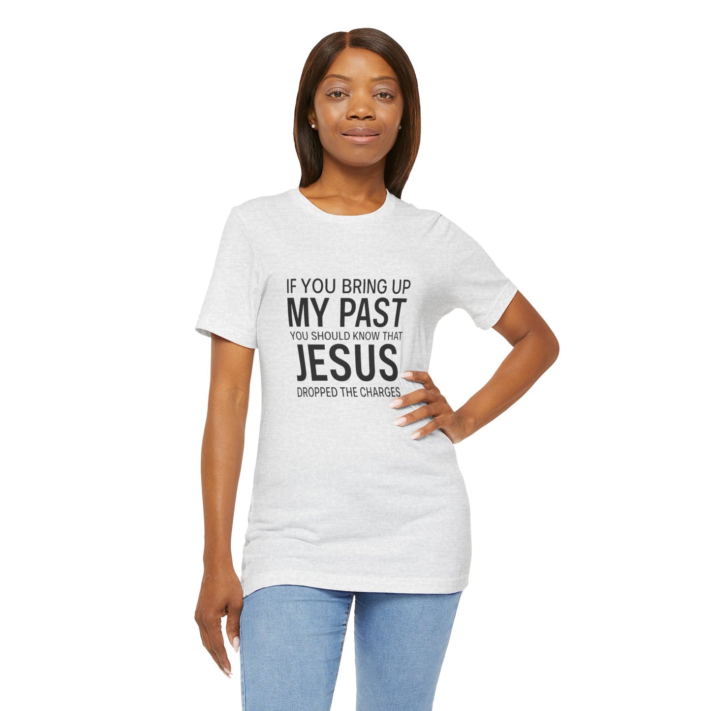 Jesus Dropped the Charges Tee, Faith-Based T-Shirt, Christian Gift, Inspirational Apparel, Religious Humor Top, Unisex Graphic Shirt