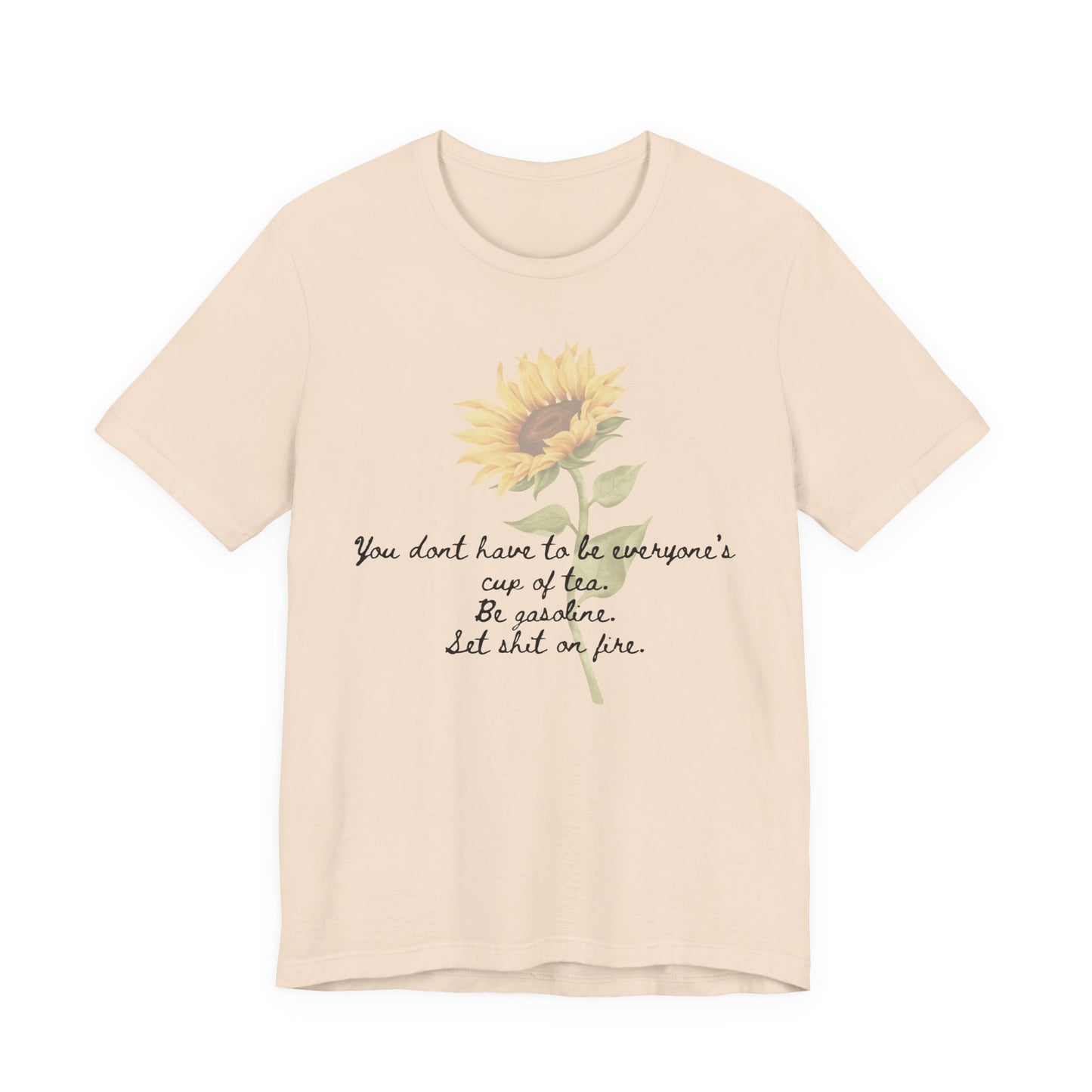 Sunflower Quote Tee - Stylish Unisex T-Shirt, Inspirational Gift, Nature Lover's Casual Wear, Summer Vibes, Perfect for Birthdays