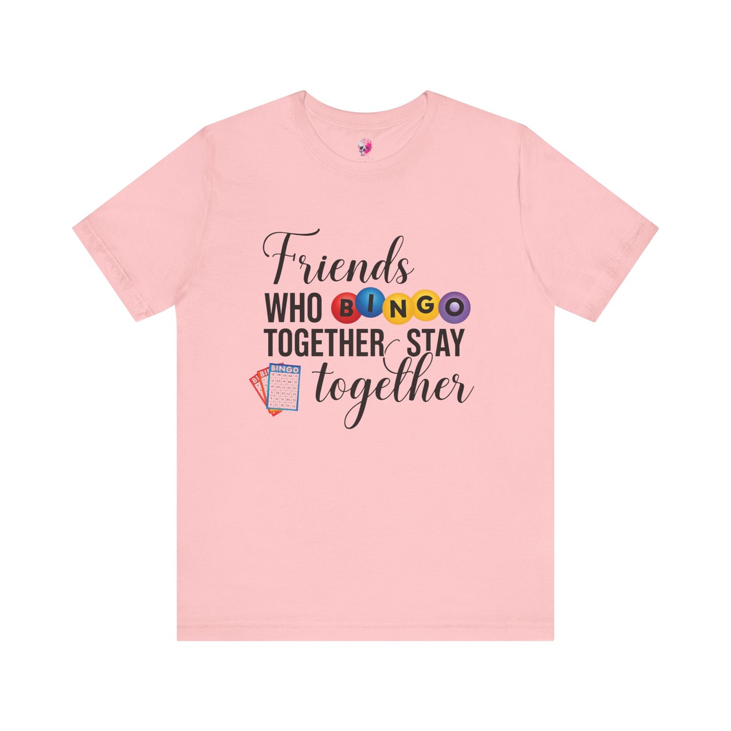 Friends Who Bingo Together Tee | Fun Unisex Shirt, Gift for Bingo Lovers, Game Night Apparel, Casual Wear, Friendship Tee