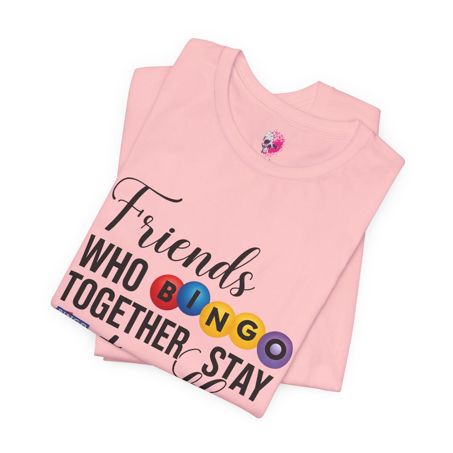 Friends Who Bingo Together Tee | Fun Unisex Shirt, Gift for Bingo Lovers, Game Night Apparel, Casual Wear, Friendship Tee