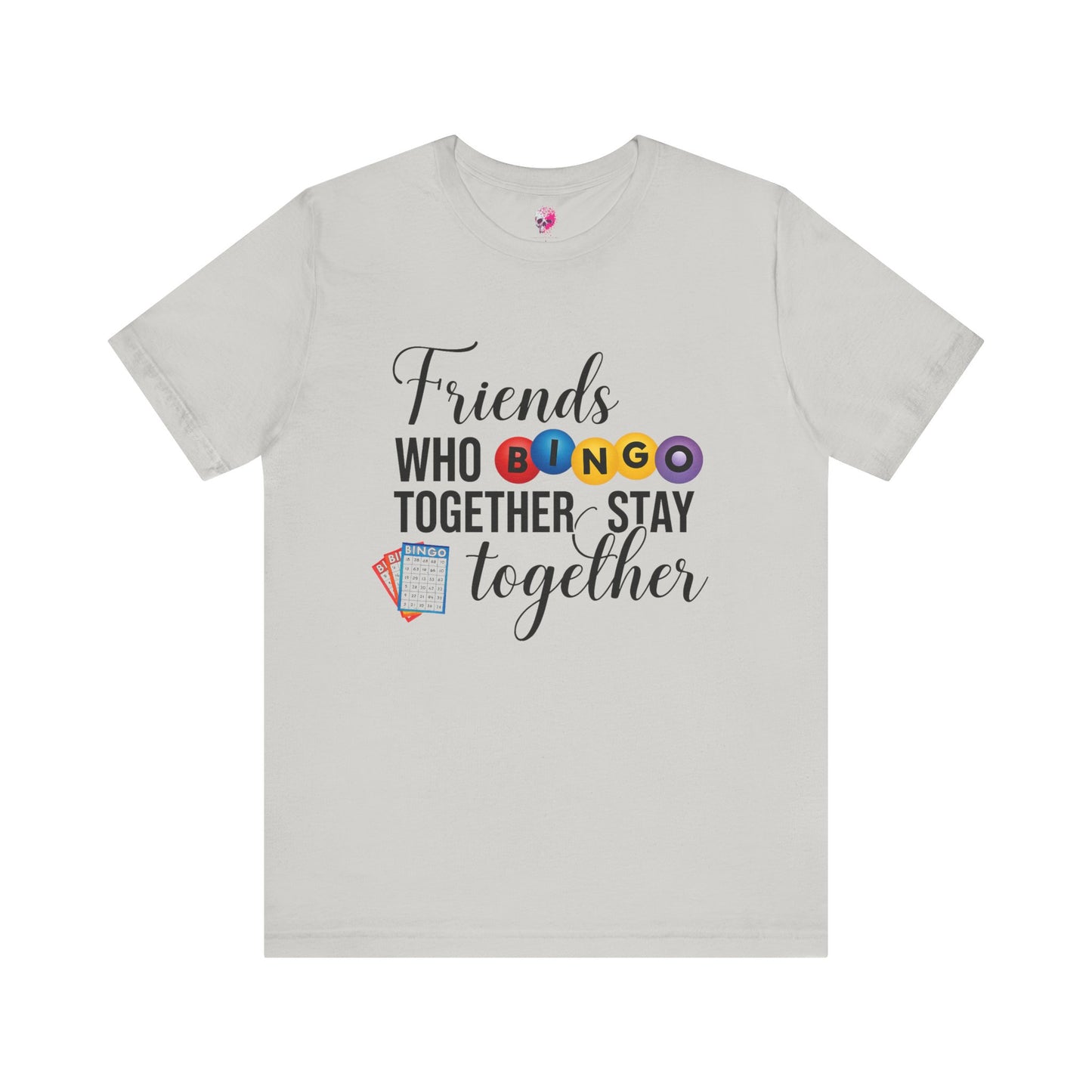 Friends Who Bingo Together Tee | Fun Unisex Shirt, Gift for Bingo Lovers, Game Night Apparel, Casual Wear, Friendship Tee
