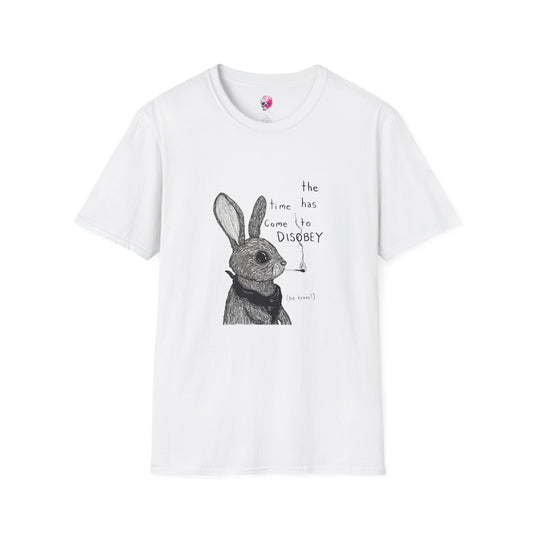 Whimsical Rabbit T-Shirt - The Time Has Come to Disobey, Cute Tee for Animal Lovers, Gift for Birthdays, Casual Wear, Fun Designs