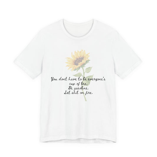 Sunflower Quote Tee - Stylish Unisex T-Shirt, Inspirational Gift, Nature Lover's Casual Wear, Summer Vibes, Perfect for Birthdays