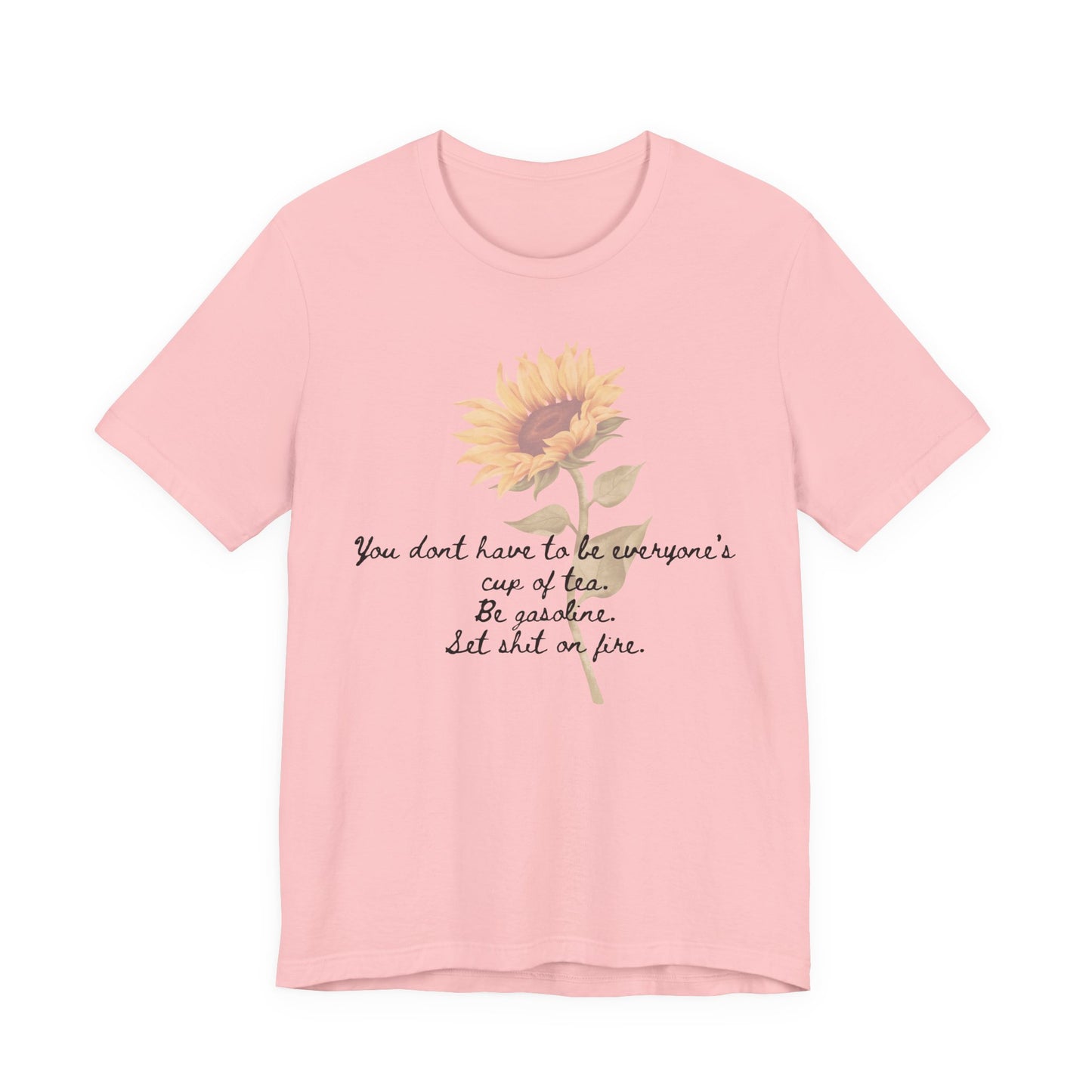 Sunflower Quote Tee - Stylish Unisex T-Shirt, Inspirational Gift, Nature Lover's Casual Wear, Summer Vibes, Perfect for Birthdays
