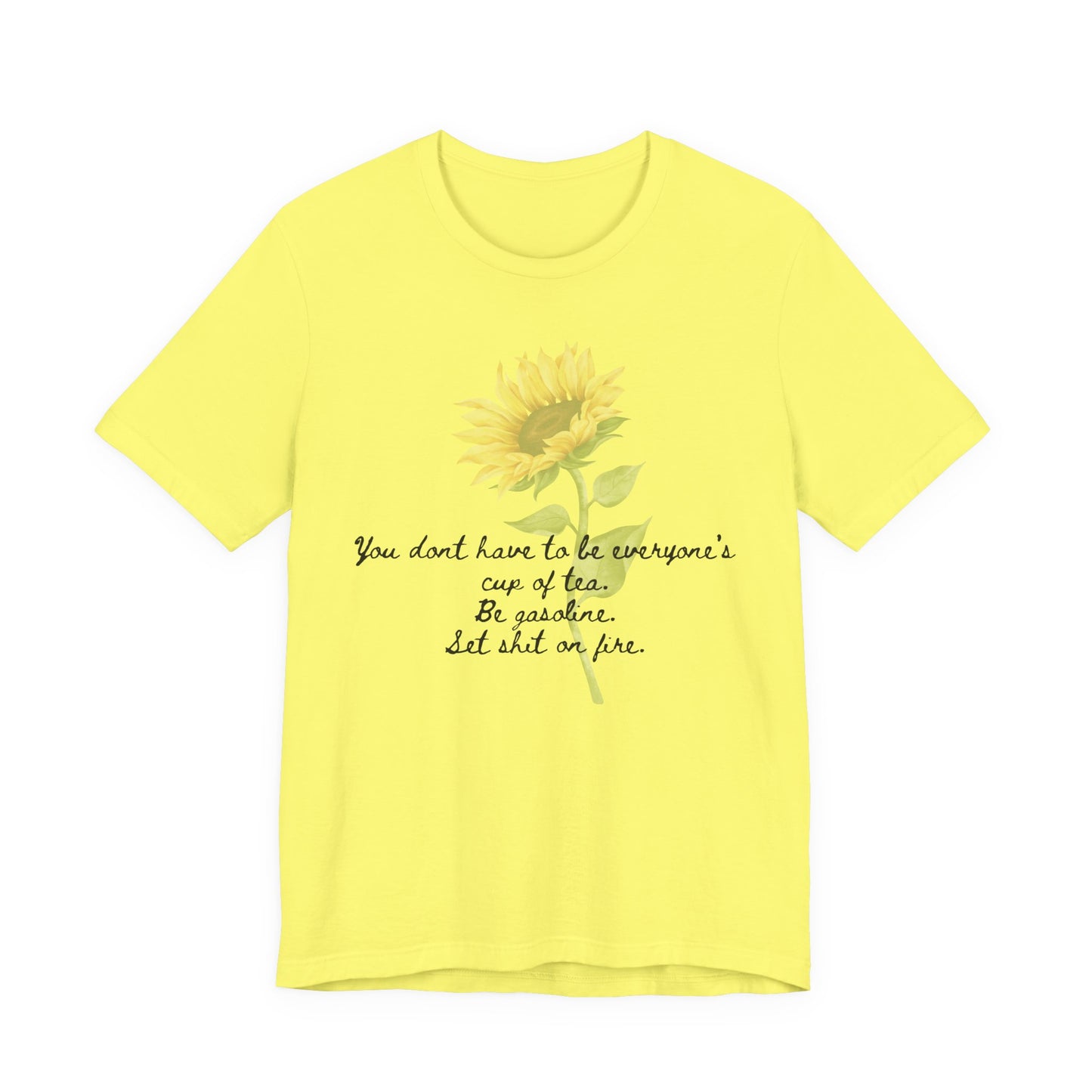 Sunflower Quote Tee - Stylish Unisex T-Shirt, Inspirational Gift, Nature Lover's Casual Wear, Summer Vibes, Perfect for Birthdays