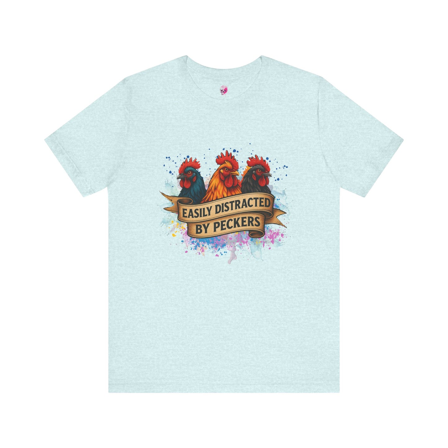 Easily Distracted by Pecker's Unisex Tee, Funny Farm Life Shirt, Animal Lover Gift, Humorous Gift, Country Style Apparel