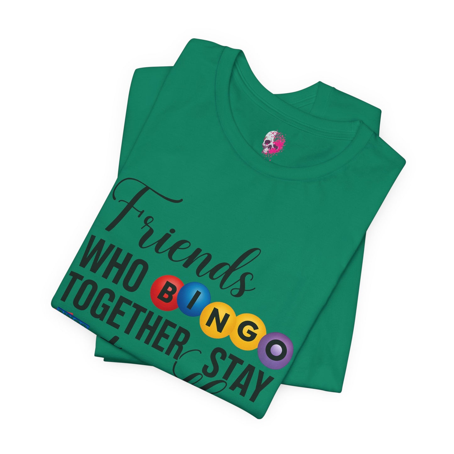 Friends Who Bingo Together Tee | Fun Unisex Shirt, Gift for Bingo Lovers, Game Night Apparel, Casual Wear, Friendship Tee