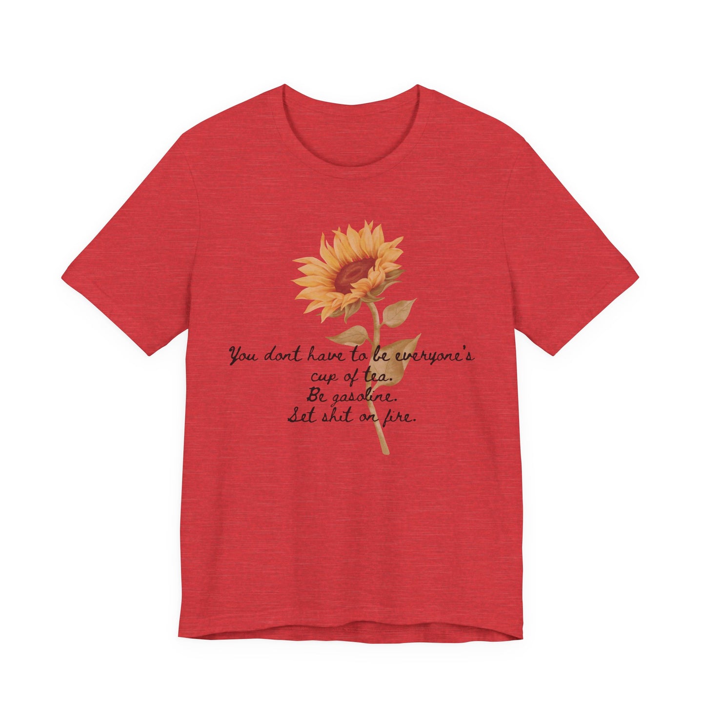 Sunflower Quote Tee - Stylish Unisex T-Shirt, Inspirational Gift, Nature Lover's Casual Wear, Summer Vibes, Perfect for Birthdays